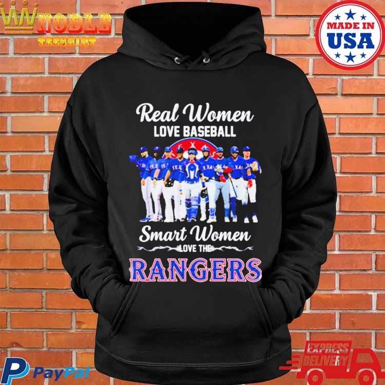 Texas Rangers Real Women Love Baseball Smart Women Love The Rangers 2023  Shirt, hoodie, longsleeve, sweatshirt, v-neck tee