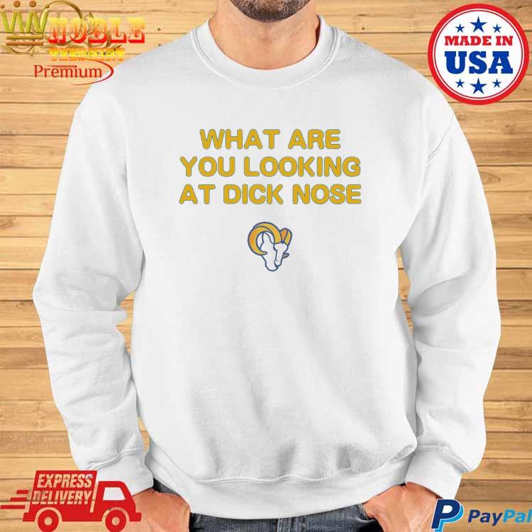 What Are You Looking At Dicknose Los Angeles Chargers Shirt, hoodie,  sweater, long sleeve and tank top