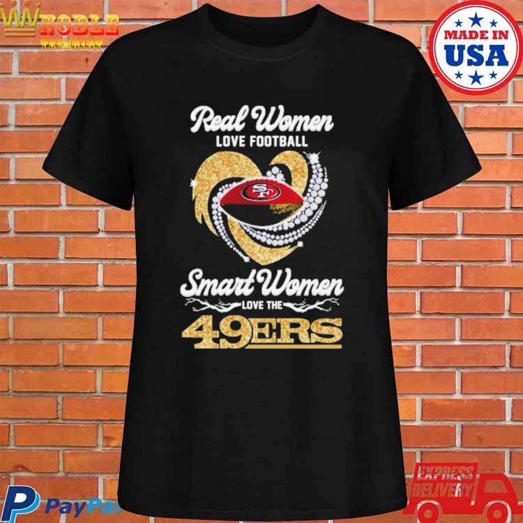 Real women love football smart women love the 49ers golden glitter heart  shirt, hoodie, sweater and v-neck t-shirt