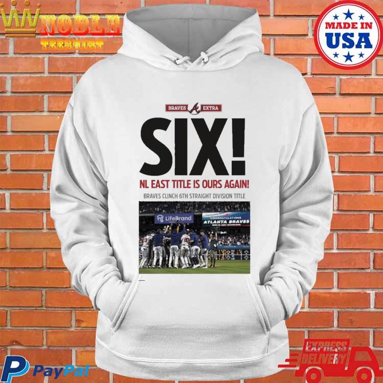 Official Atlanta Braves Extra Six NL East Titles Is Pure Again Shirt,  hoodie, sweater, long sleeve and tank top