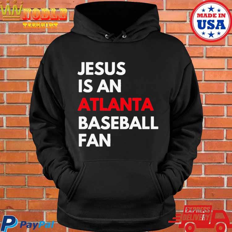 Atlanta Braves MLB Baseball Even Jesus Loves The Braves Shirt T