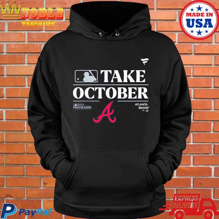 Official take october 2023 postseason Atlanta Braves shirt, hoodie