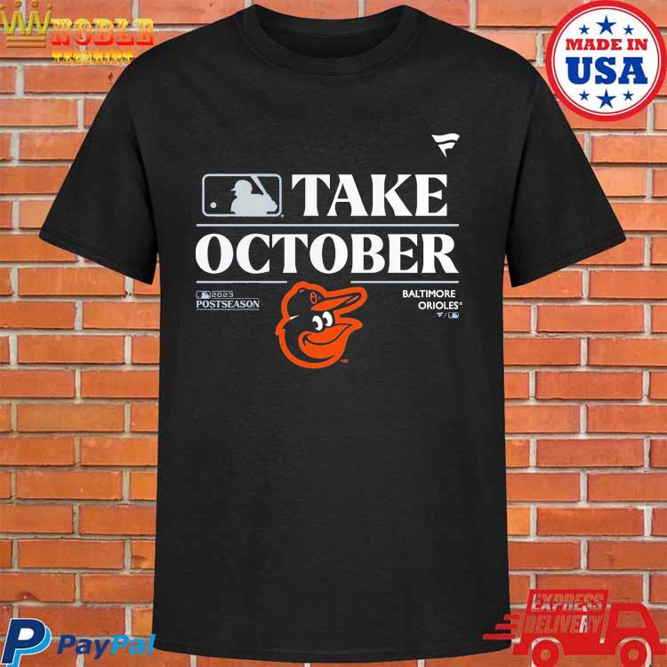 Take October Orioles Postseason T-Shirt