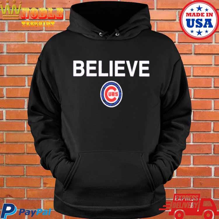 Official Believe Cubs T-shirt, hoodie, tank top, sweater and long sleeve t- shirt