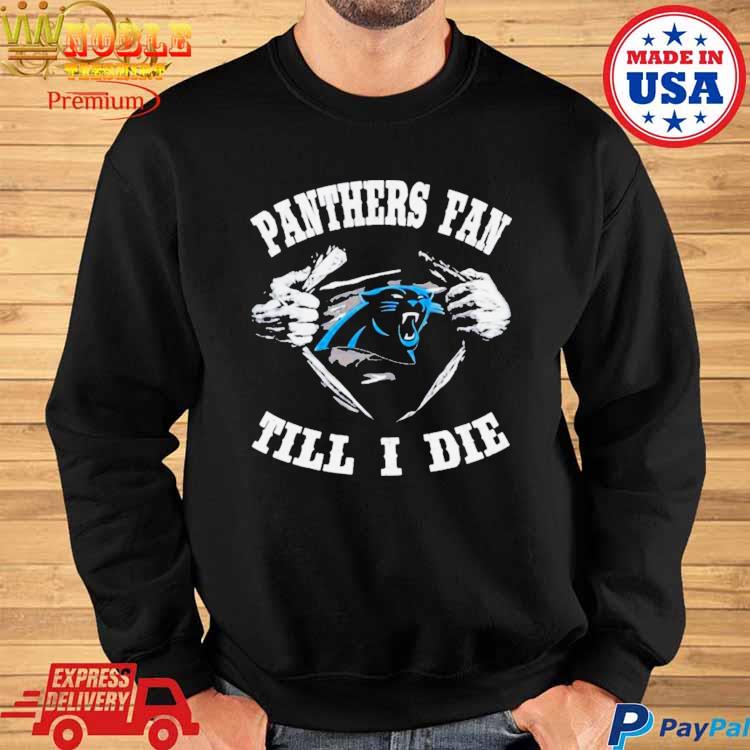 Blood Inside Me Carolina Panthers Fan Till I Die Shirt - Hersmiles