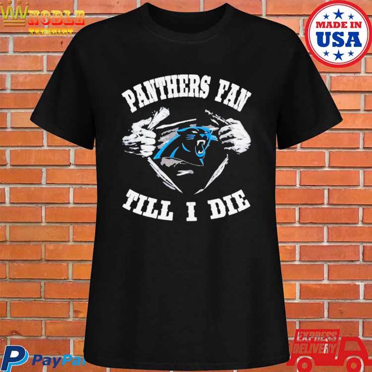 Official Blood inside me carolina panthers fan till I die T-shirt, hoodie,  tank top, sweater and long sleeve t-shirt