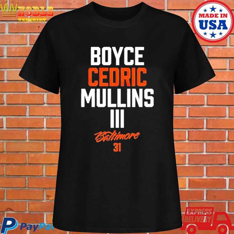 Official Boyce cedric mullins baltimore 31 T-shirt, hoodie, tank top,  sweater and long sleeve t-shirt