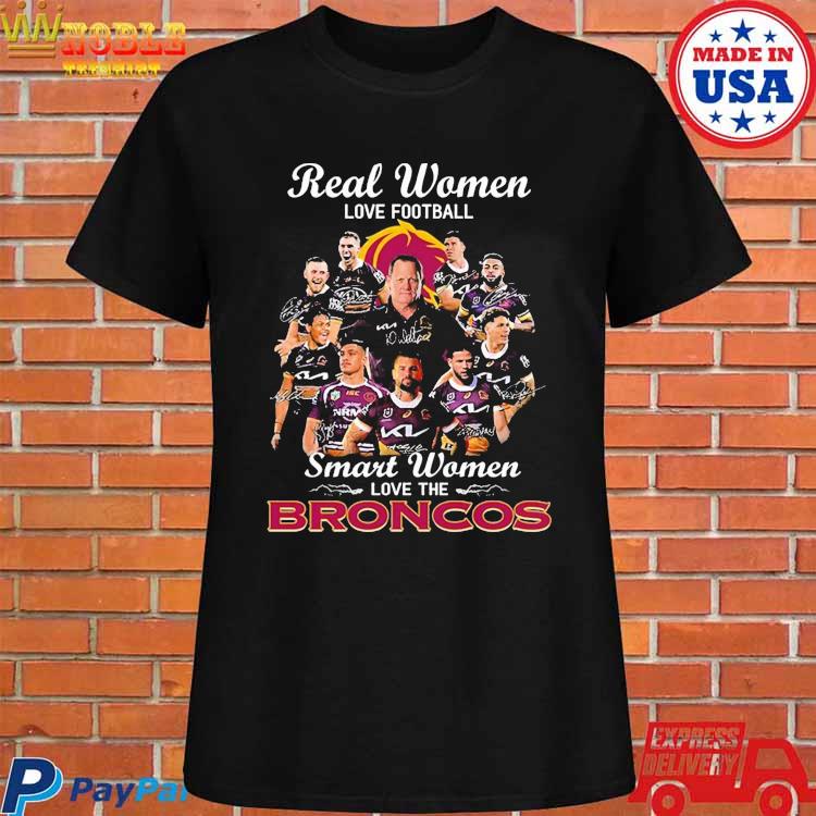 Brisbane Broncos Real Women Love Football Smart Women T-Shirt