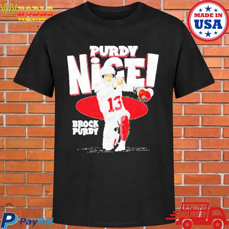 Official Brock purdy san francisco purdy nice T-shirt, hoodie