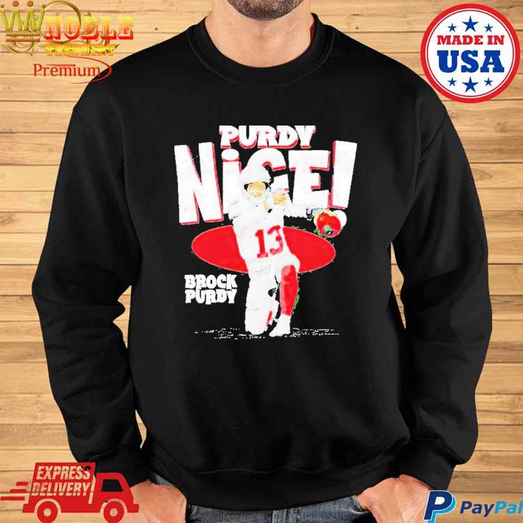 13 brock purdy shirt, hoodie, sweater, long sleeve and tank top