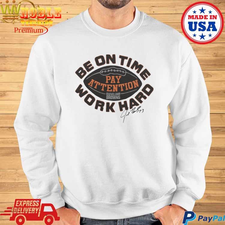 Official cleveland browns work T-shirt, hoodie, sweater, long sleeve and  tank top