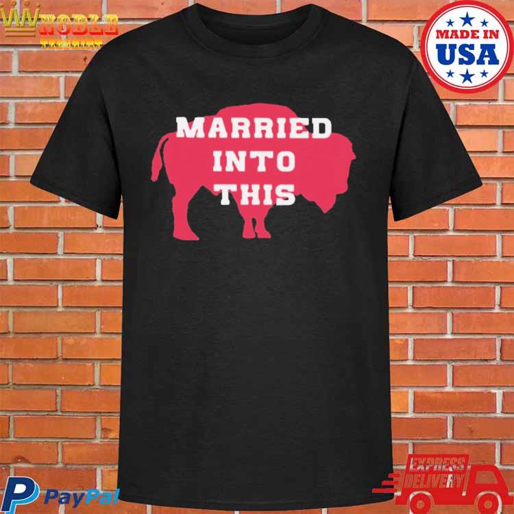 Buffalo Married Into This Buffalo T-Shirt - KitOmega