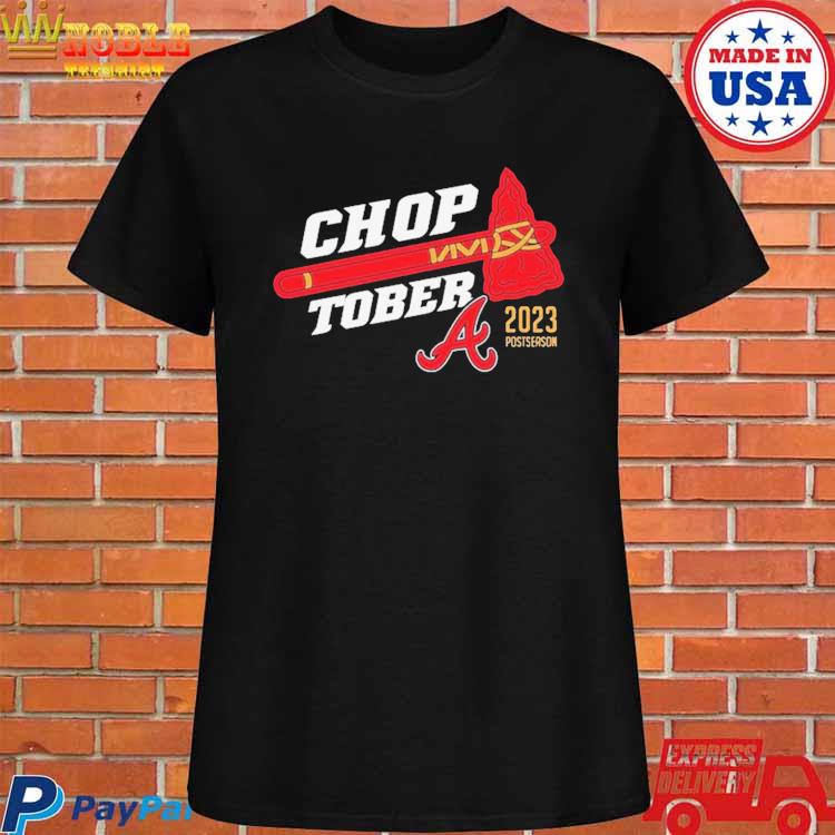 Choptober Atlanta Braves 2023 Postseason Shirt - Peanutstee