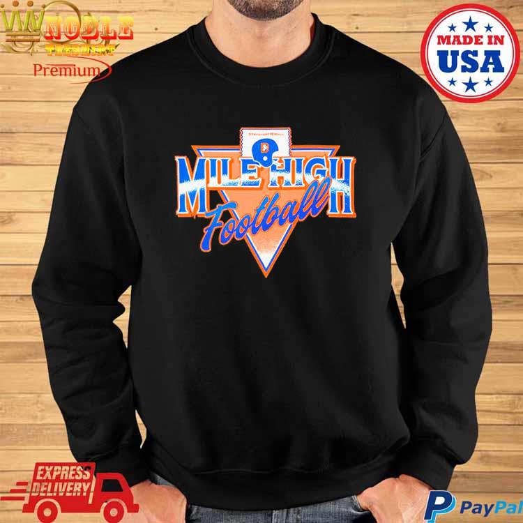 Mile High Football Shirt, Denver Broncos Hoodie Crewneck