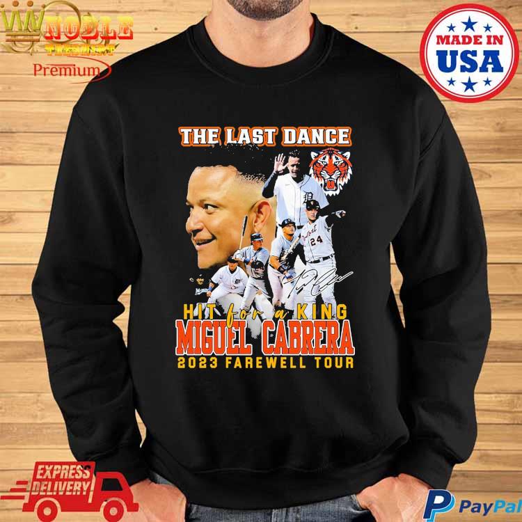 The Last Dance Hit For A King Miguel Cabrera 2023 Farewell Tour