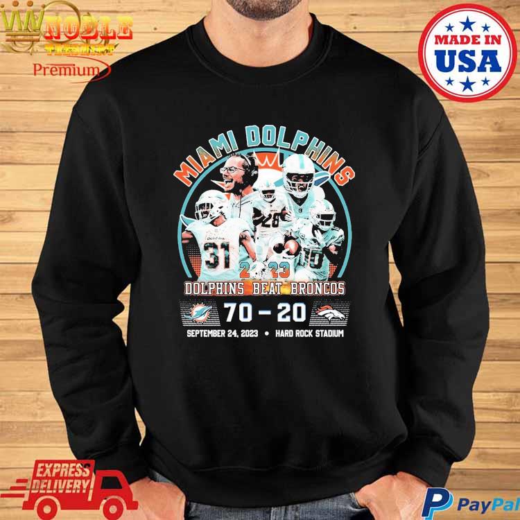 Dolphins Beat Broncos Miami Dolphins 70-20 2023 shirt, hoodie, sweater,  long sleeve and tank top