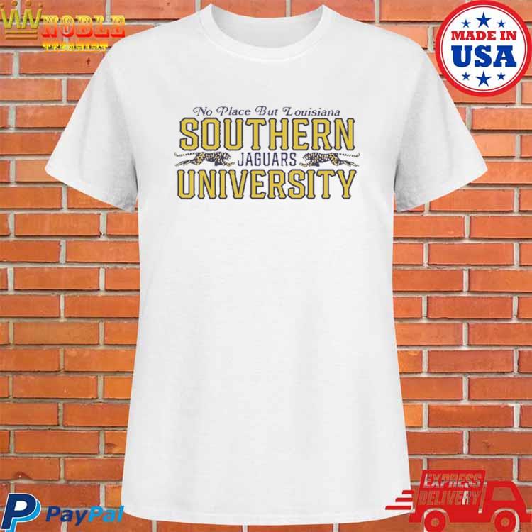 No Place But Louisiana Southern University Jaguars Tee, Custom prints  store