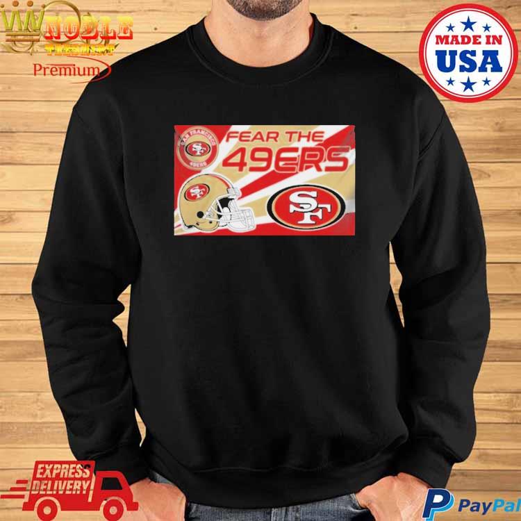 Fear The San Francisco 49ers Nfl T-shirt,Sweater, Hoodie, And Long