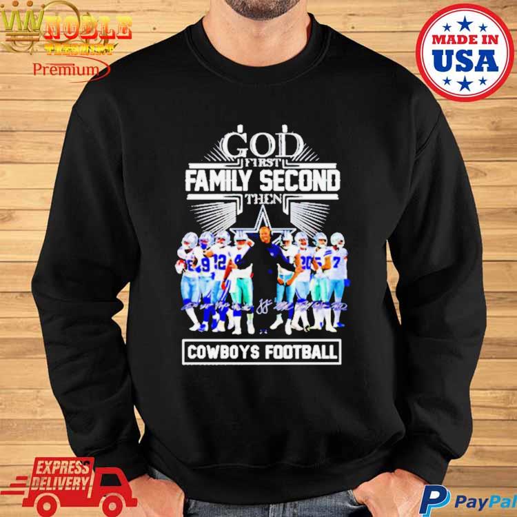 God first family second then Cowboys football shirt, hoodie