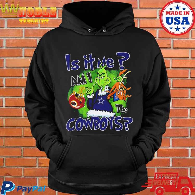 Dallas Cowboys Grinch is it me am I the Cowboys shirt, hoodie, sweater and  v-neck t-shirt