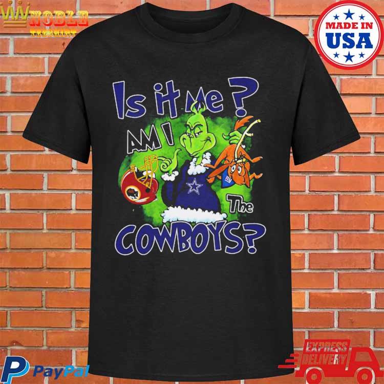 Official Grinch is it me am I the Dallas Cowboys T-shirt, hoodie, tank top,  sweater and long sleeve t-shirt