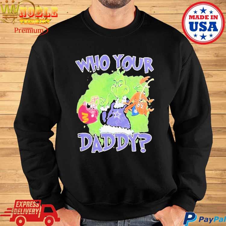 Who's your daddy shirt, hoodie, sweater, long sleeve and tank top