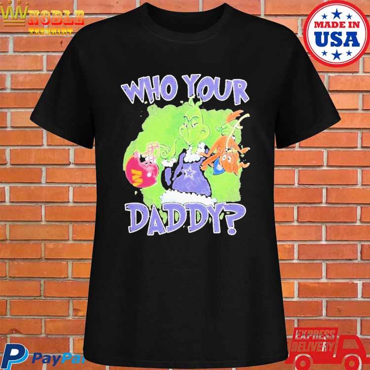 Who's your daddy shirt, hoodie, sweater, long sleeve and tank top