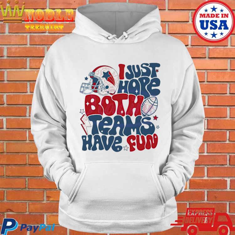 I Just Want Both Teams Have Fun Kansas City Chiefs Fan NFL Hoodie - Tagotee