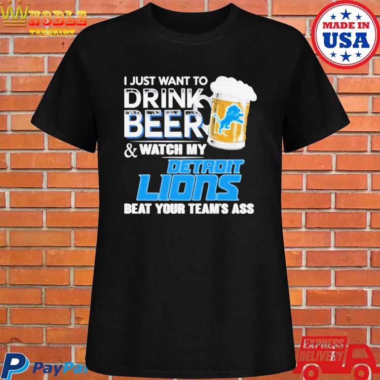 Detroit Lions The Lions Make Me Drink T-Shirt