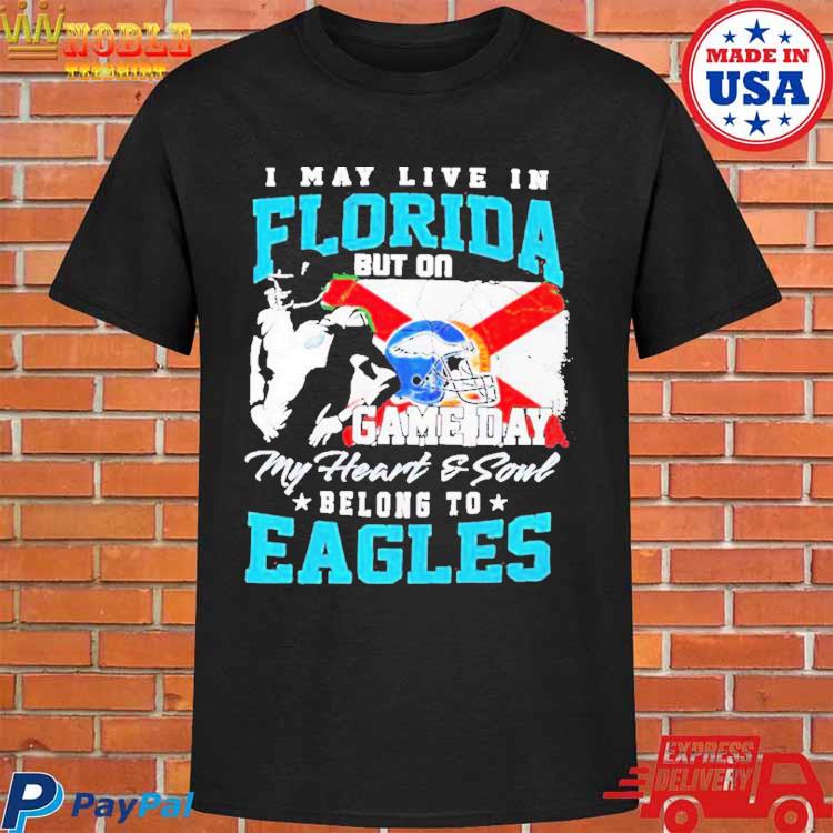 Official i May Live In North Dakota But On Game Day My Heart & Soul Belongs  To Philadelphia Eagles Shirt, hoodie, sweater, long sleeve and tank top