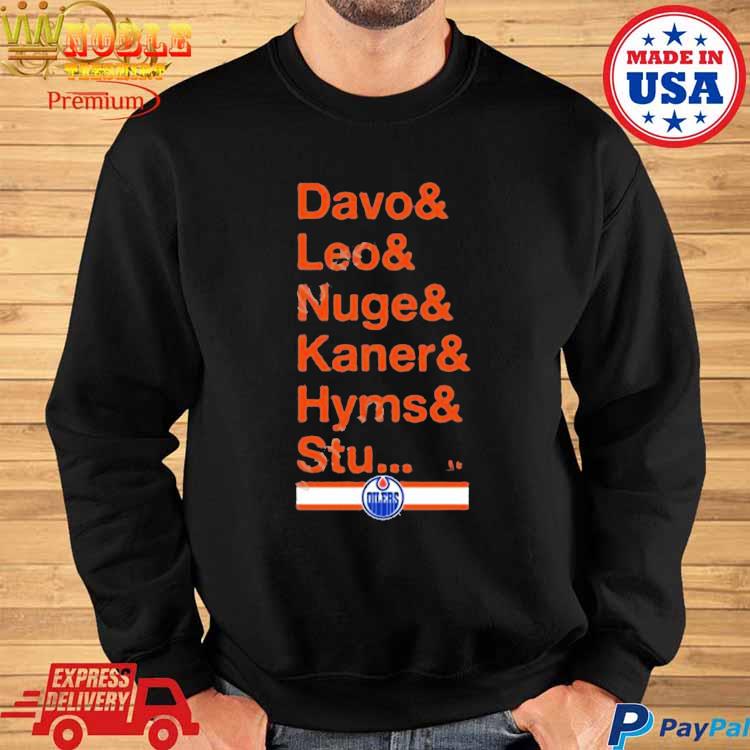 Official Ice district authentics merch edmonton oilers team nickname davo  and leo and nuge and kane r& hyms and stu T-shirt, hoodie, tank top,  sweater and long sleeve t-shirt