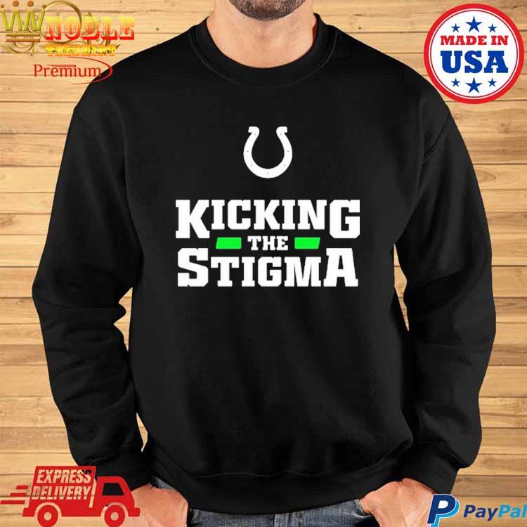 Indianapolis Colts Kicking The Stigma Shirt, Custom prints store