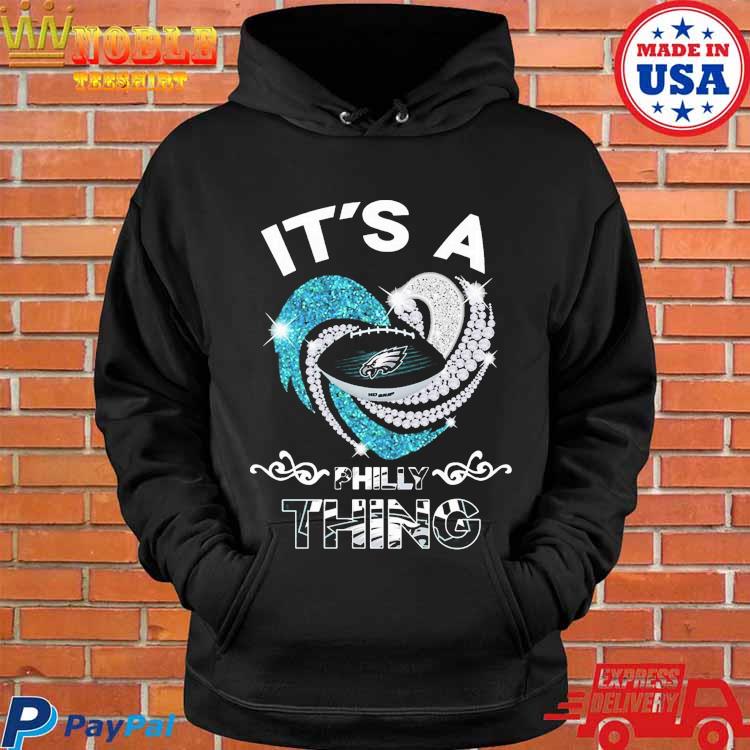 Official it's a philly thing philadelphia eagles shirt, hoodie, sweater,  long sleeve and tank top