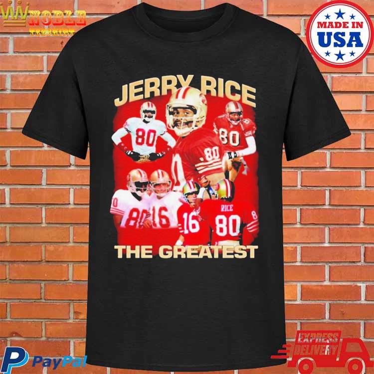 Official Jerry rice the greatest san francisco 49ers T-shirt, hoodie, tank  top, sweater and long sleeve t-shirt