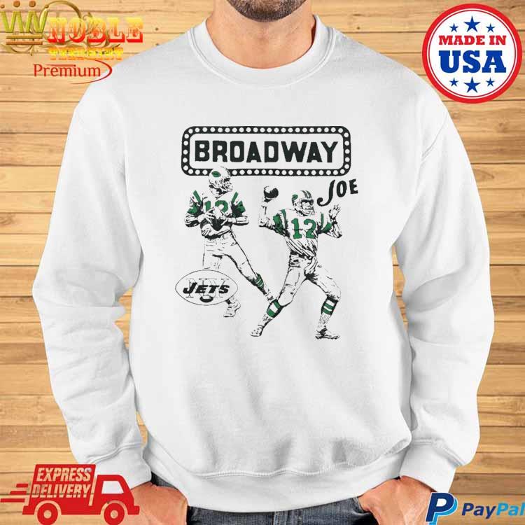 New York's Own Broadway Joe Namath T-Shirt, hoodie, sweater, long