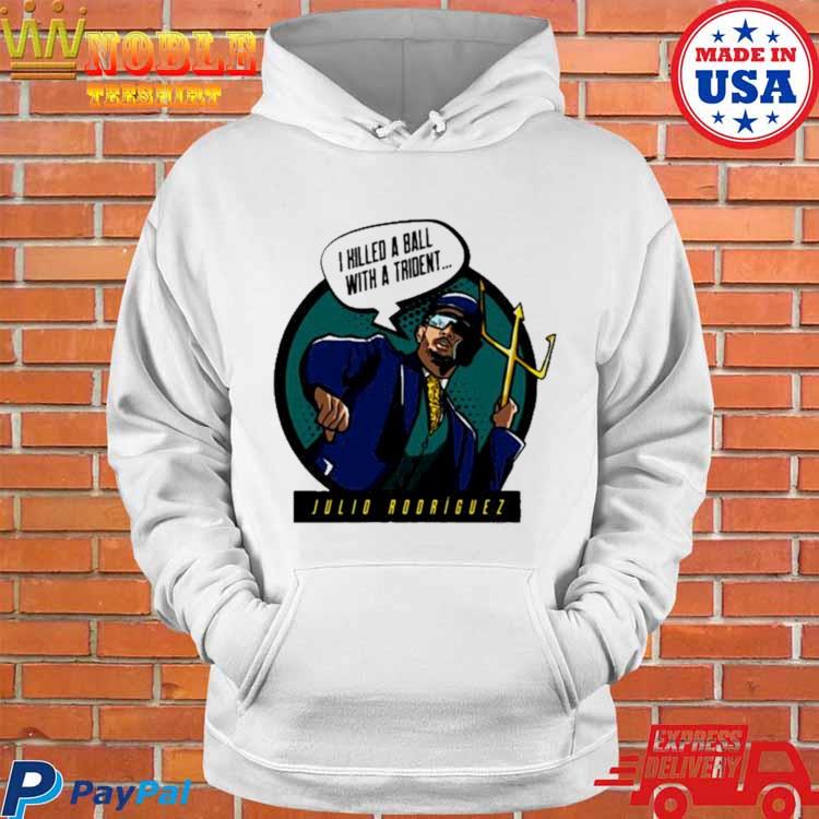 Julio Rodriguez Trident Mlbpa I Killed A Ball With A Trident T-shirt,Sweater,  Hoodie, And Long Sleeved, Ladies, Tank Top