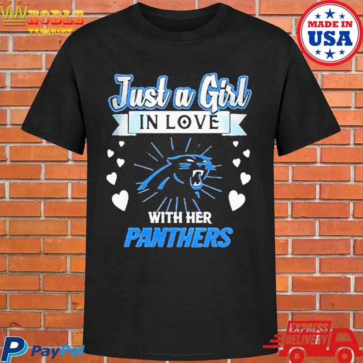 Just a girl in love with her carolina panthers shirt, hoodie