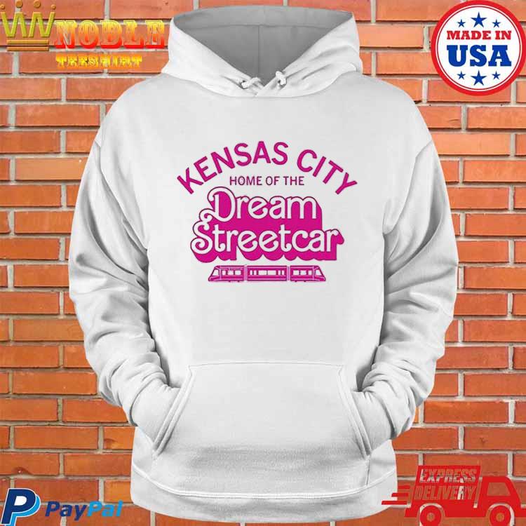 Kansas City Home Of The Dream Streetcar Shirt Kansas City Chiefs T Shirt  Near Me Kansas City Chiefs Depth Chart Kansas City Chiefs Shirt Near Me Kansas  City Chiefs Shirt New 