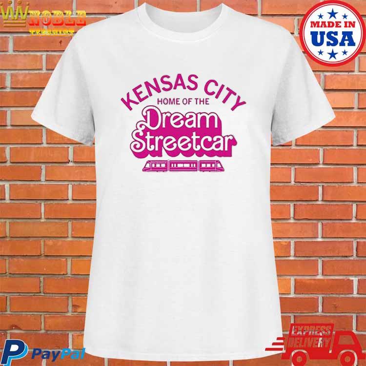 Kansas City Home Of The Dream Streetcar Shirt Kansas City Chiefs T Shirt  Near Me Kansas City Chiefs Depth Chart Kansas City Chiefs Shirt Near Me  Kansas City Chiefs Shirt New 