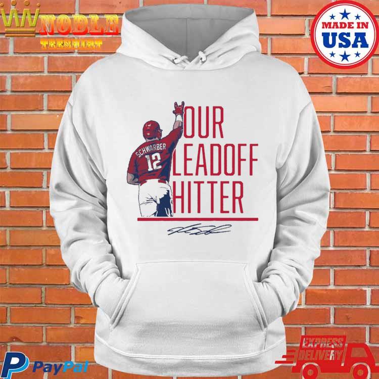 Kyle Schwarber Our Leadoff Hitter Shirt - Shibtee Clothing