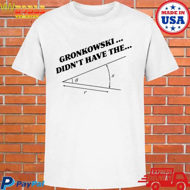 Marlon Gronkowski Didn't Have The Angle Tee Shirt - Teeducks