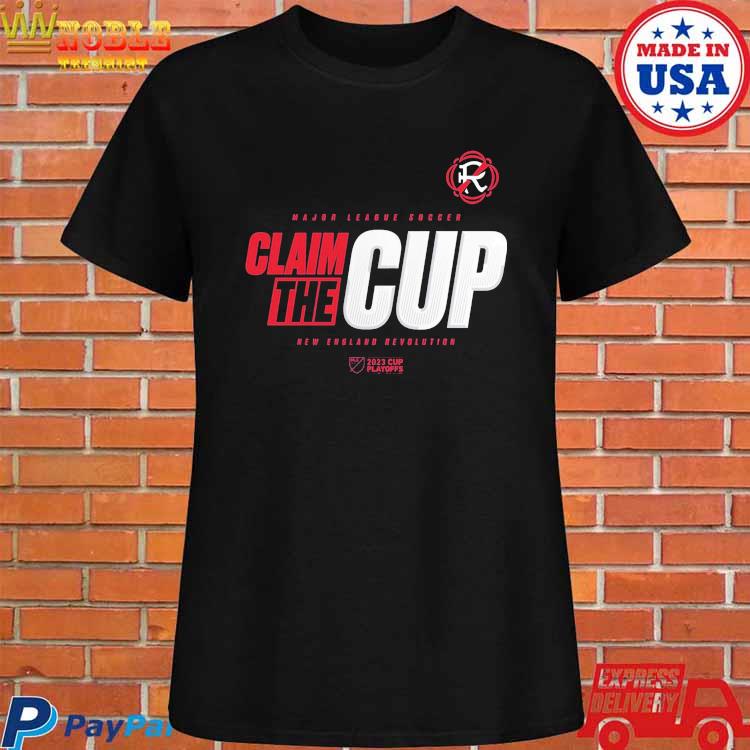 Claim the Cup New England Revolution 2023 MLS Cup Playoffs shirt