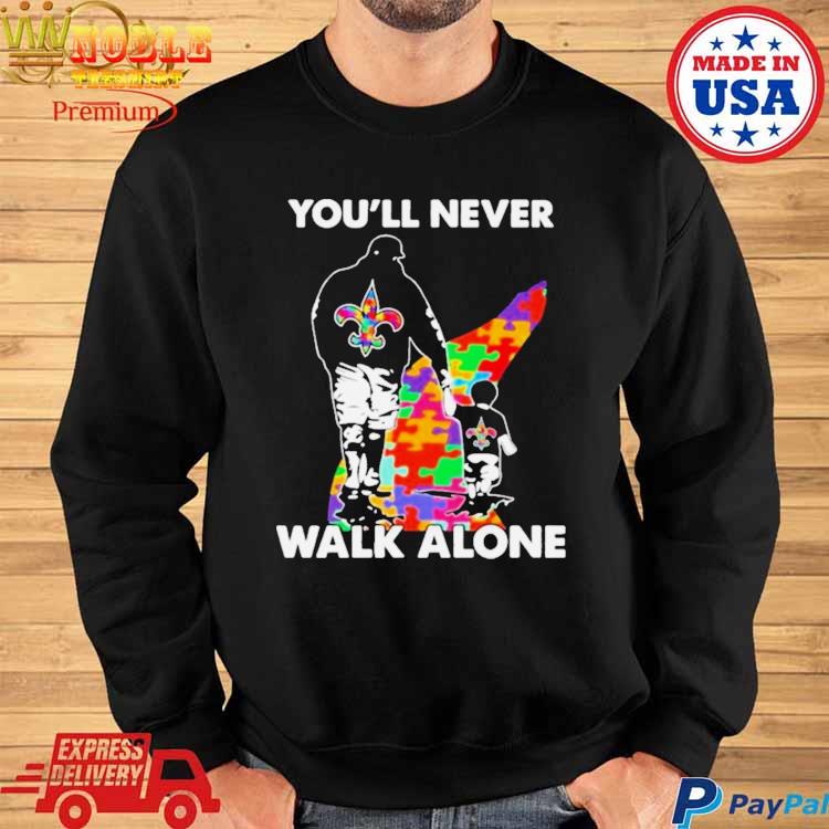 New Orleans Saints You'll Never Walk Alone Dad And Son Autism T