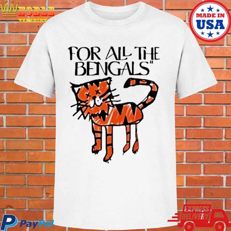 For All The Bengals Tiger Shirt, hoodie, sweater, long sleeve and tank top