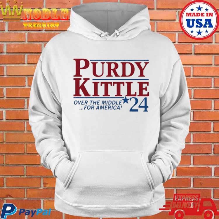 Purdy Kittle Over The Middle 24 For America Tee Shirt - hoodie, t