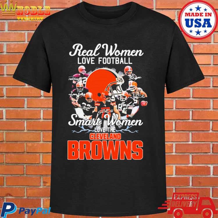 Real women love football smart women love the Cleveland Browns