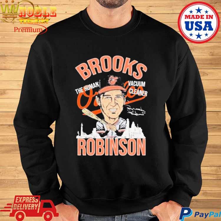 Brooks Robinson Shirt The Human Vacuum Cleaner Shirt - High