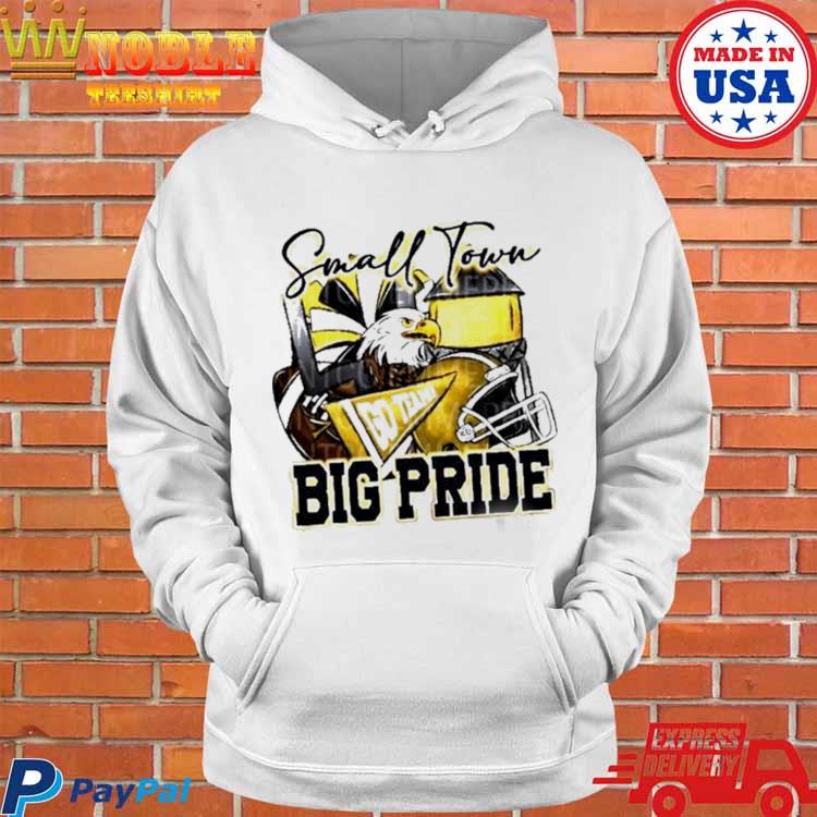 Small Town Go Team Big Pride Eagles Football Sublimation shirt, hoodie,  sweater, long sleeve and tank top