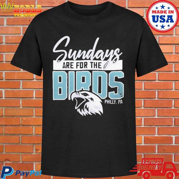 Philadelphia eagles sundays are for the birds philly shirt, hoodie,  sweater, long sleeve and tank top