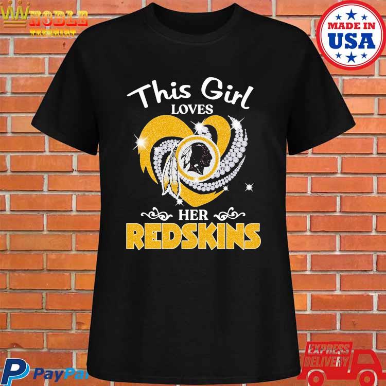 This Girl Love Her Washington Redskins T-Shirt, hoodie, sweater, long  sleeve and tank top